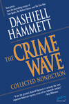The Crime Wave: Collected Nonfiction